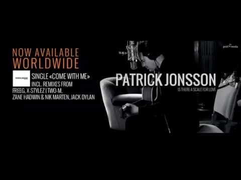Patrick Jonsson - Come With Me [FreeG, X-Stylez & Two-M, Nik Marten & Zane Hadwin, Jack Dylan]