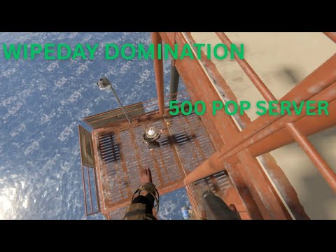 How a trio Dominates wipe-day on 500 POP Server!