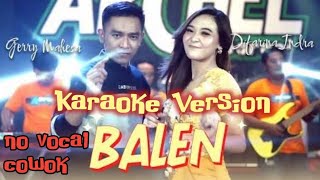 Download lagu Balen~ Defarina Indra ft Gerry Mahesa [ karaoke ] no vocal cowok Archel music mp3