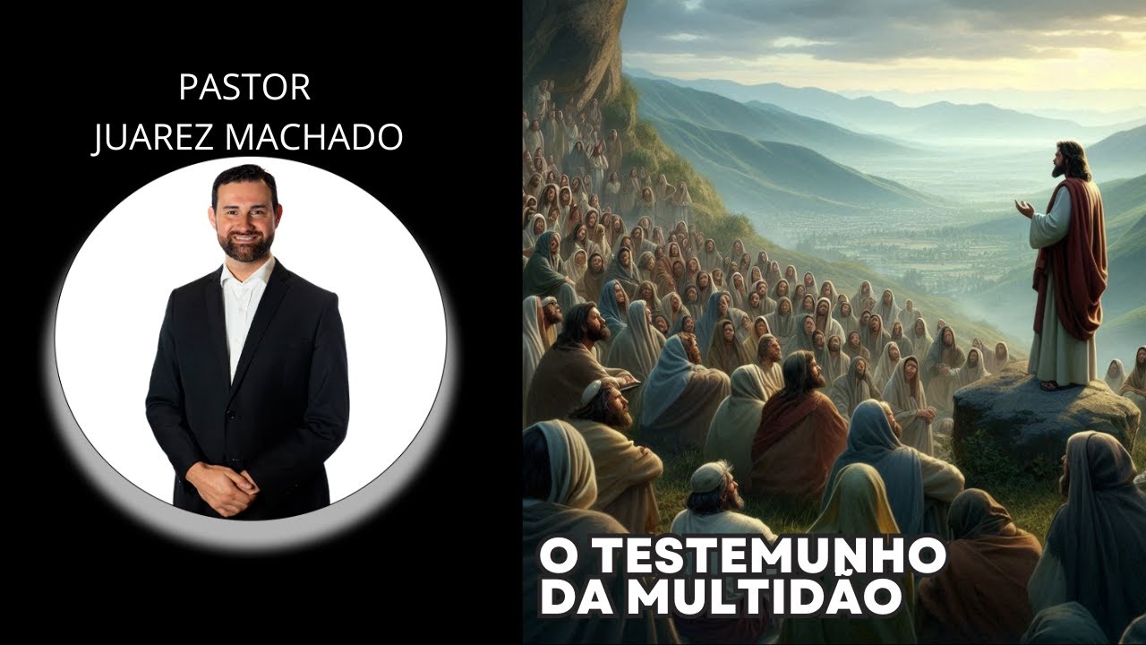 Escola Sabatina 07/11/2024 - O Testemunho da Multidão - Pastor Juarez Machado