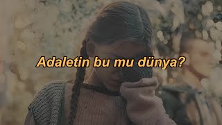 Adaletin Bu Mu Dünya - Ateş kuşları (Sözleri/English lyrics) | Zeynep Bakşi Karatağ