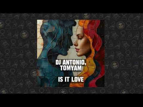 Dj Antonio, TomYam - Is It Love
