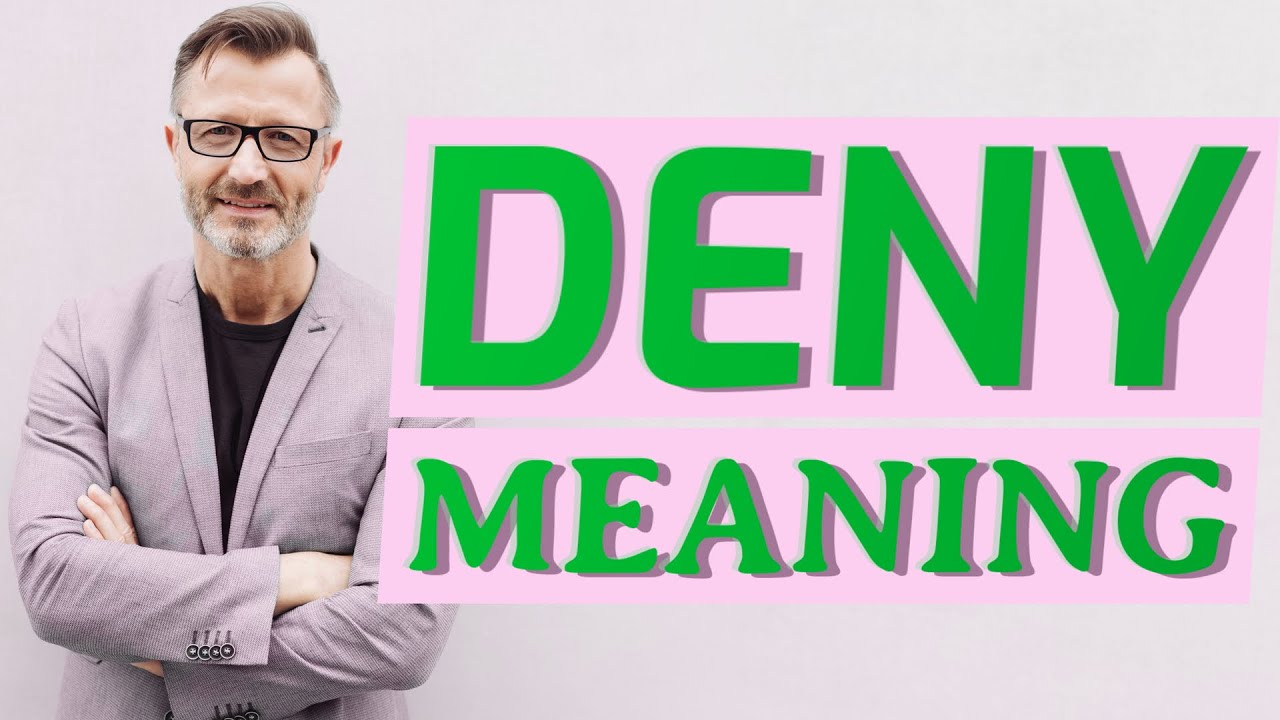 Deny | Meaning of deny