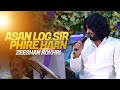 Asan Log Sir Phire Haan Zeeshan Khan Rokhri Punjabi Saraiki Song