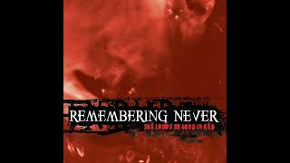 Remembering Never - She Looks So Good In Red (Full Album)
