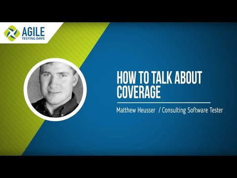 Matthew Heusser: How to Talk about Coverage