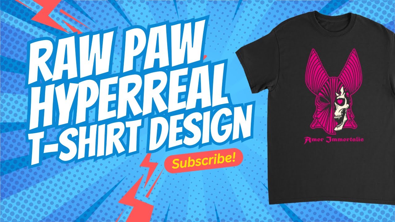 My Raw Paw x HyperReal T-shirt Design | Drawn & Pop-cultured ep13