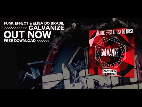 Funk Effect & Elisa Do Brasil - Galvanize