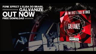 Funk Effect & Elisa Do Brasil - Galvanize