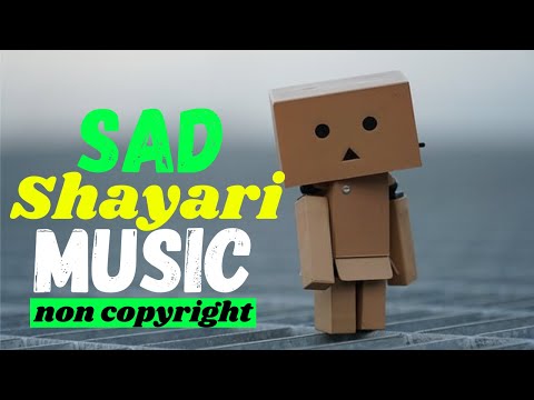 sad background music - Shayari background music No copyright shayari background music - sad music [1