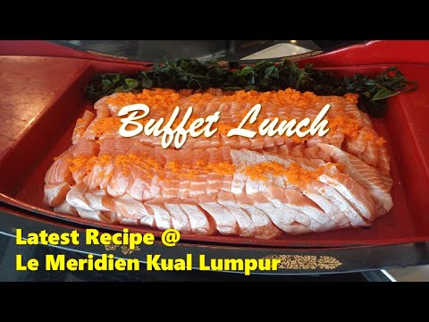 Buffet lunch @ Latest Recipe, Le Meridian
