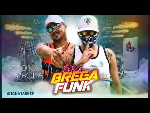 DETONA E BOLA  A MAS DE BALA  CD BREGAFUNK DO MES