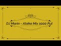 DJ Marin - Ataka Mix 1000 Puti (2021)