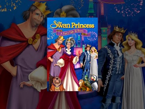 The Swan Princess: A Fairytale Is Born