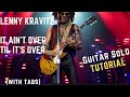 Lenny Kravitz "It Ain't Over Til It's Over" - EASY Guitar Solo Tutorial (with TABS)!