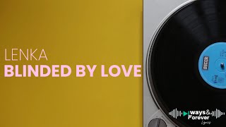 Lenka - Blinded by Love (Lyrics)