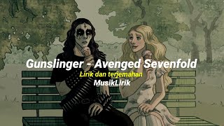 Download lagu Gunslinger - Avenged Sevenfold (lirik dan terjemahan) I've always been true mp3