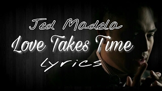 Jed madela - Love Takes Time (lyrics)