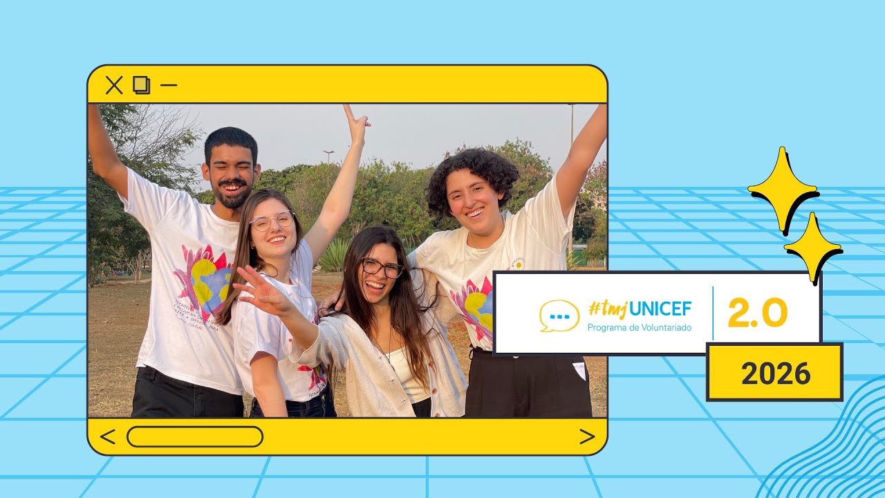 Boas vindas! #tmjUNICEF 2026