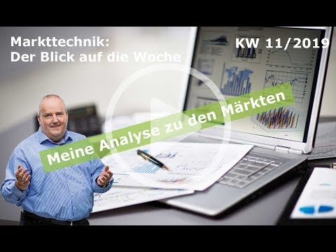 Markttechnik: Der Blick auf die Woche | KW 11/2019