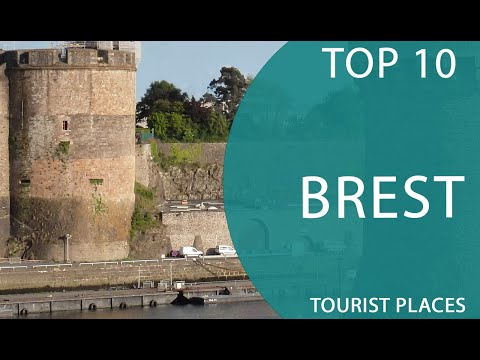 Top 10 Best Tourist Places to Visit in Brest | France - English