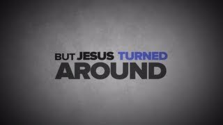 JESUS TURNED AROUND - Judah Smith (visual sermon illustration by harveyappleton)