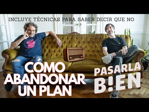 HAVE A GOOD TIME: TECHNIQUES FOR ABANDONING A PLAN