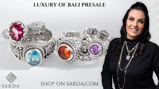 SARDA™ Live April 24th, 2024 - Luxury of Bali Collection. Sterling Silver & Gemstone Jewelry
