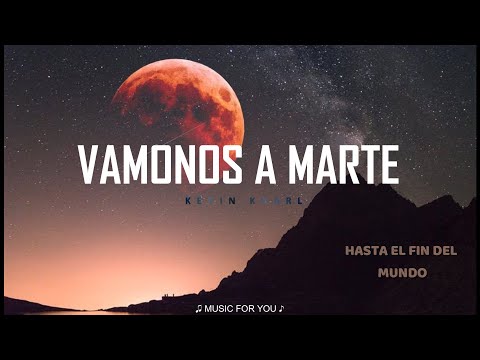 Kevin Kaarl - Vámonos a Marte [Letra]