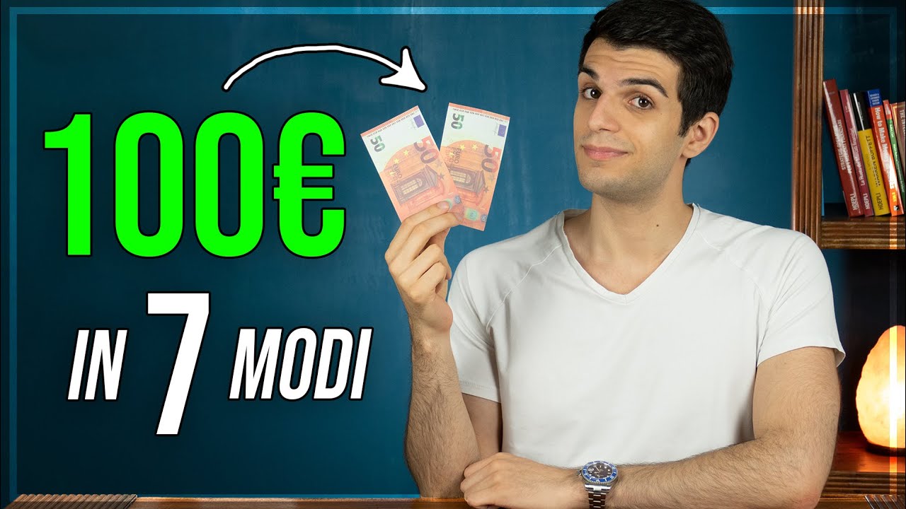 7 Metodi REALI per Guadagnare 100€ in modo Semplice ??