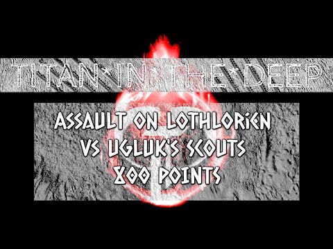 | BR-017 | MESBG | Battle Report | 800 Points | Ugluk's Scouts vs Assault on Lothlorien SoS