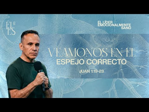 Veamonos en el espejo correcto | Pr. Juan Carlos Rojas