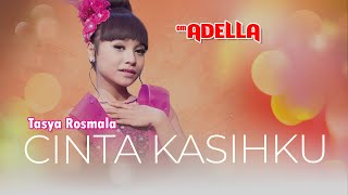 Download lagu Cinta Kasihku   –  Tasya Rosmala - Om. Adella (Cintaku Hanya Padamu Sayangku hanya untukmu  ) mp3