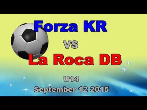 Forza KR vs La Roca DB-U14 Soccer 9-12-15