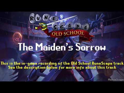 Old School RuneScape Soundtrack: The Maiden's Sorrow