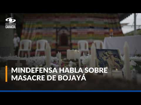 Estado colombiano reconoce su responsabilidad por la masacre de Bojayá: habla mindefensa