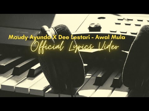Maudy Ayunda X Dee Lestari - Awal Mula (Official video lyrics)