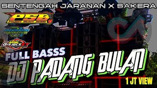 Download lagu DJ PADANG BULAN FULL BASSS TERBARU STYLE SETENGAH JARANAN X SAKERA PUJON SLOW BASS mp3