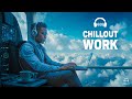 Chillout Music For Work Deep Future Garage Mix For Concentration