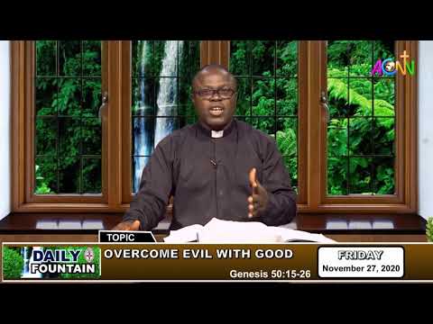 DAILY FOUNTAIN DEVOTIONAL OF NOVEMBER 27, 2020 - THE VEN. OKECHUKWU NATHANIEL CHEZU (JP)