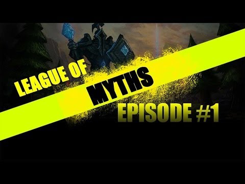League of Myths EP 1 - League of Legends