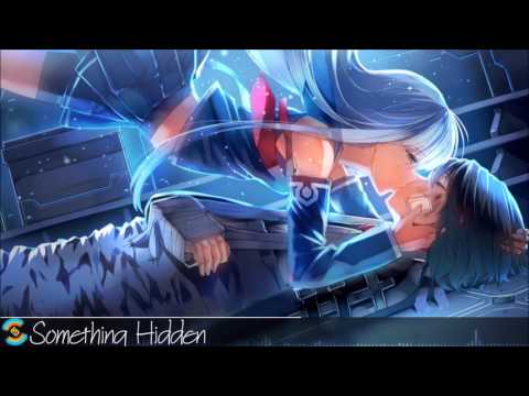 🎤Nightcore-Something Hidden🎧