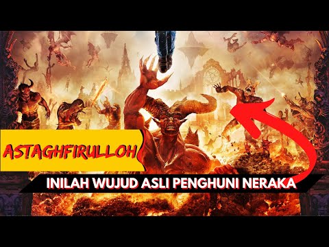 PENASARAN SEPERTI APA WUJUD PENGHUNI NERAKA ?? ADA YANG SEPERTI RAKSASA ??