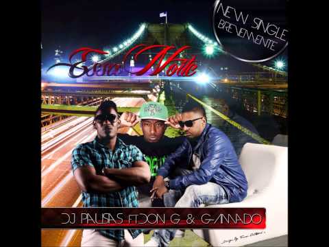 DJ Pausas ft Don.G & G-Amado - Esta Noite (1080p HD)