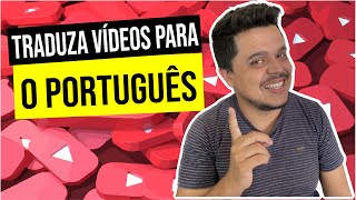 Como traduzir qualquer vídeo do YouTube para o português com uma extensão do Chrome