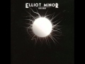 Elliot Minor - Lets turn this back around 