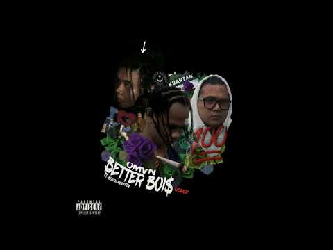 OMVN - BETTER BOI$ (Ft. Bun D, MeerFly)
