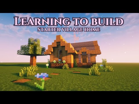 Ultimate Guide to Building Starter Village House - Ep1