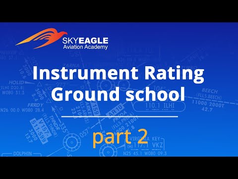 Instrument Rating Ground School by Scott Leach and SkyEagle Aviation Academy. Day 2