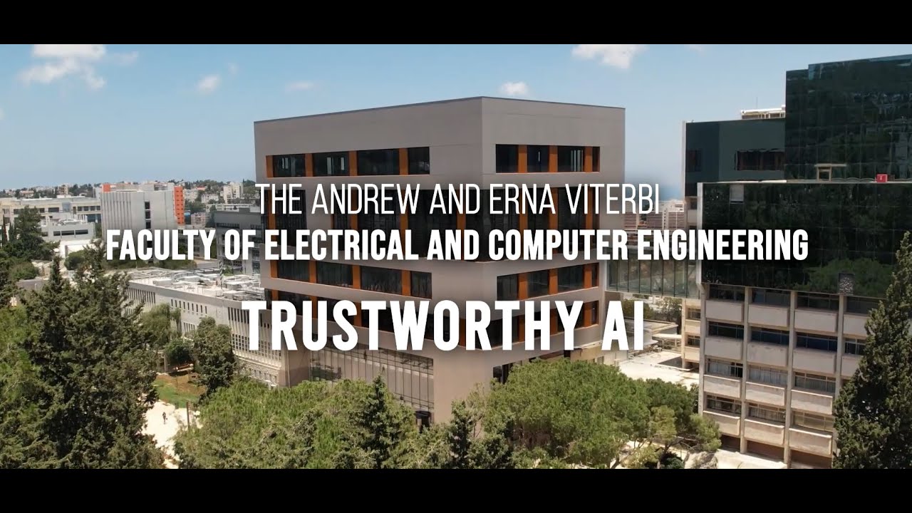 Trustworthy AI - The Faculty of Electrical & Computer Engineering at the Technion